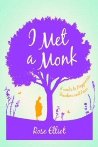 Kniha I Met a Monk Rose Elliot