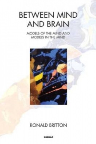 Книга Between Mind and Brain Ronald Britton