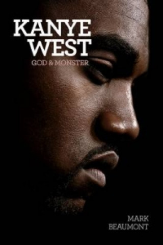 Książka Kanye West: God and Monster Mark Beaumont