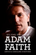 Carte Life of Adam Faith: Big Time David Stafford
