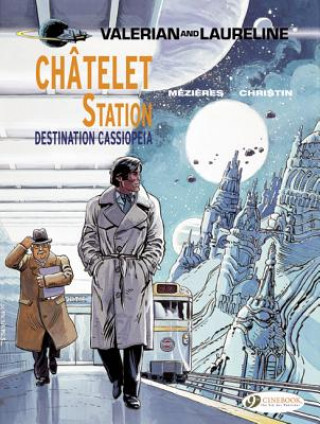 Kniha Valerian 9 - Chatelet Station, Destination Cassiopeia Pierre Christin
