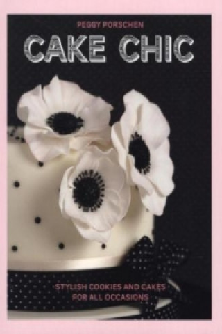 Kniha Cake Chic Peggy Porschen