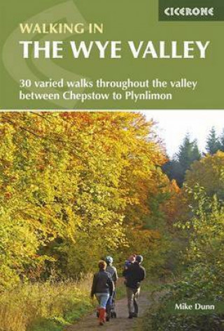 Carte Walking in the Wye Valley Mike Dunn
