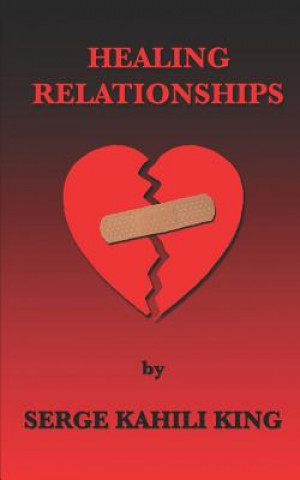 Kniha Healing Relationships Serge Kahili King