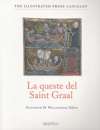 Carte Queste Del Saint Graal (The Quest of the Holy Grail) from the Old French Lancelot of Yale 229, with Essays, Glossaries, and Notes to the Text 