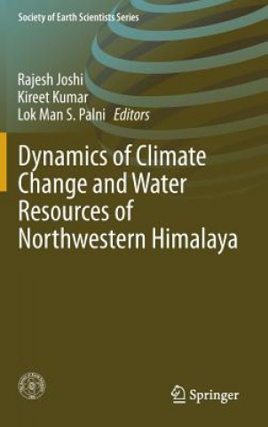 Könyv Dynamics of Climate Change and Water Resources of Northwestern Himalaya Rajesh Joshi