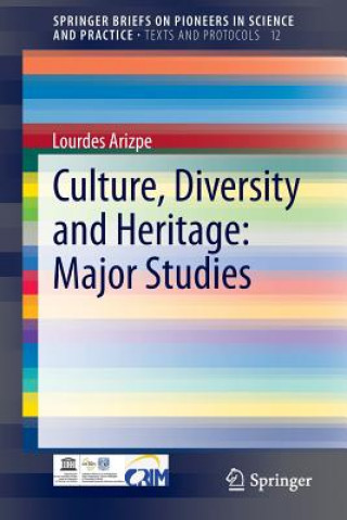 Kniha Culture, Diversity and Heritage: Major Studies Lourdes Arizpe