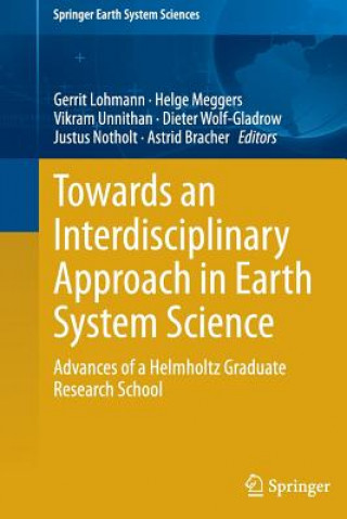 Kniha Towards an Interdisciplinary Approach in Earth System Science Gerrit Lohmann