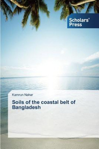 Carte Soils of the coastal belt of Bangladesh Nahar Kamrun