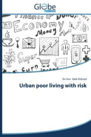 Kniha Urban poor living with risk Saele Kolstad Siv Iren