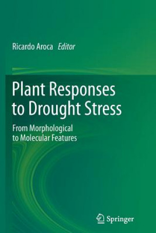 Könyv Plant Responses to Drought Stress Ricardo Aroca