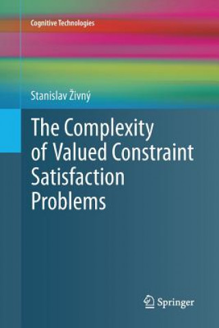 Βιβλίο Complexity of Valued Constraint Satisfaction Problems Stanislav Zivny