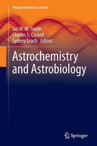 Kniha Astrochemistry and Astrobiology Charles S. Cockell