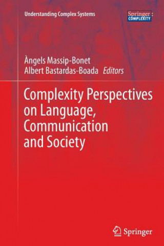 Kniha Complexity Perspectives on Language, Communication and Society Àngels Massip-Bonet