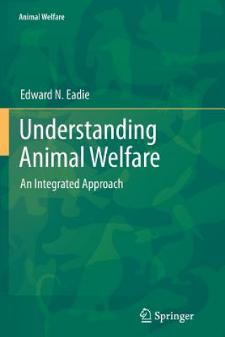 Könyv Understanding Animal Welfare Edward N. Eadie