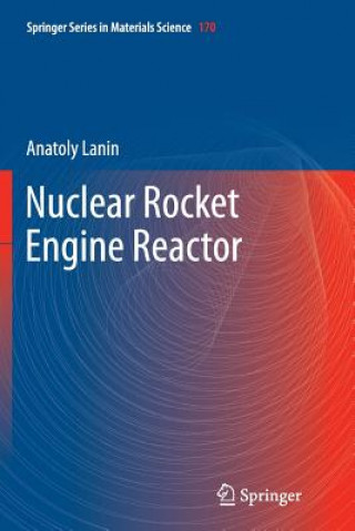 Książka Nuclear Rocket Engine Reactor Anatoly Lanin