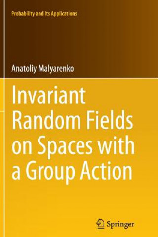 Carte Invariant Random Fields on Spaces with a Group Action Anatoliy Malyarenko