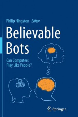 Kniha Believable Bots Philip Hingston