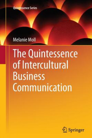 Kniha Quintessence of Intercultural Business Communication Melanie Moll