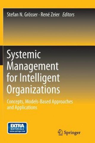 Kniha Systemic Management for Intelligent Organizations Stefan N. Grösser