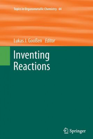 Książka Inventing Reactions Lukas J. Gooßen