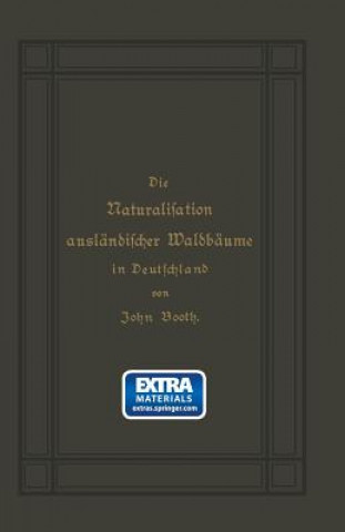 Knjiga Die Naturalisation Auslandischer Waldbaume in Deutschland John Booth