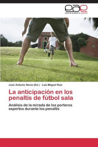 Kniha anticipacion en los penaltis de futbol sala Ruiz Luis Miguel