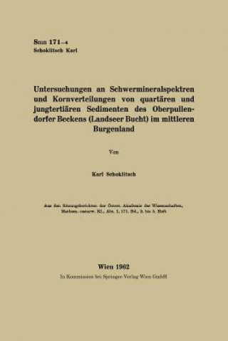 Kniha Untersuchungen an Schwermineralspektren Und Kornverteilungen Von Quartaren Und Jungtertiaren Sedimenten Des Oberpullendorfer Beckens (Landseer Bucht) Karl Schoklitsch