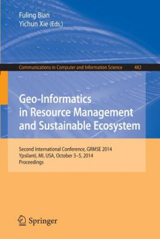 Könyv Geo-Informatics in Resource Management and Sustainable Ecosystem Fuling Bian