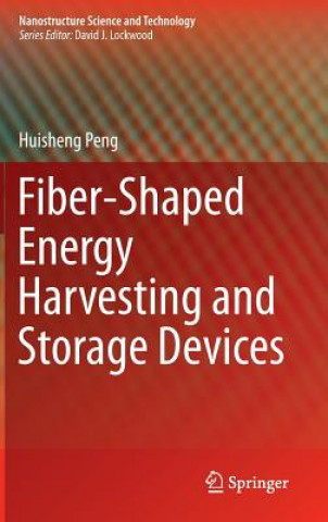 Kniha Fiber-Shaped Energy Harvesting and Storage Devices Huisheng Peng