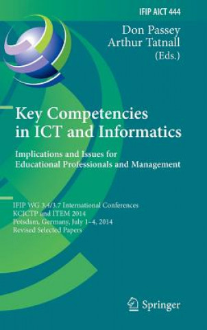 Carte Key Competencies in ICT and Informatics: Implications and Issues for Educational Professionals and Management Don Passey