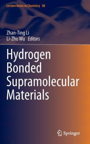 Książka Hydrogen Bonded Supramolecular Materials Zhan-Ting Li
