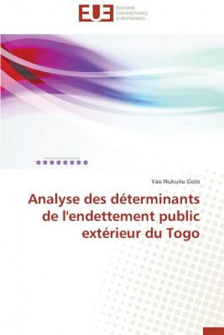 Book Analyse Des D terminants de l'Endettement Public Ext rieur Du Togo Golo-Y