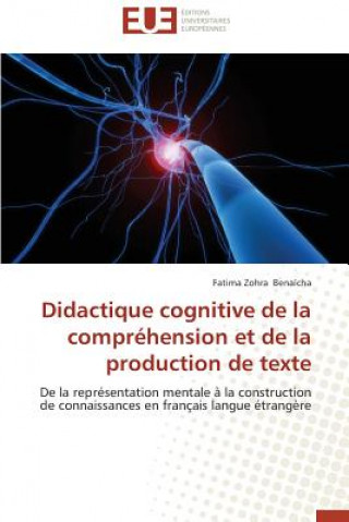 Kniha Didactique Cognitive de la Compr hension Et de la Production de Texte Benaicha-F