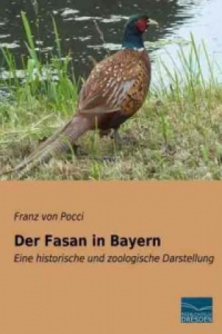 Könyv Der Fasan in Bayern Franz von Pocci