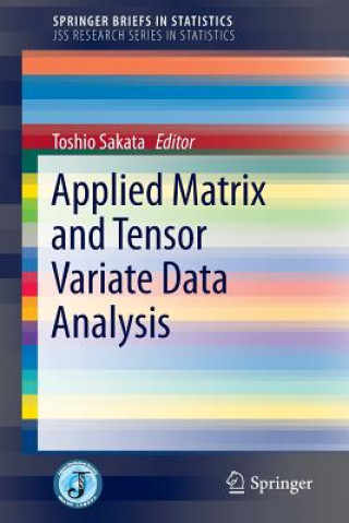 Kniha Applied Matrix and Tensor Variate Data Analysis Toshio Sakata