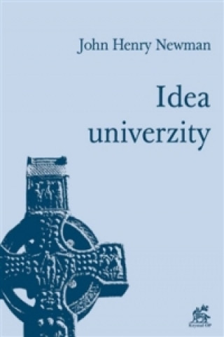 Könyv Idea univerzity J.H. Newman