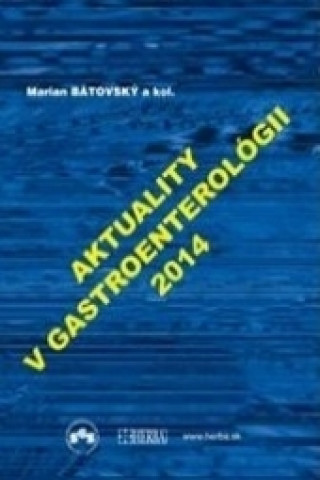 Könyv Aktuality v gastroenterológii 2014 Marian Bátovský