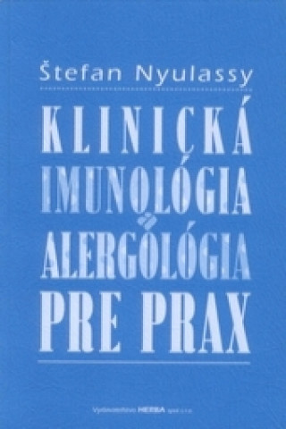 Libro Klinická imunológia a alergológia pre prax Štefan Nyulassy