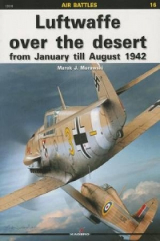 Könyv Luftwaffe Over the Desert Marek J Murawski