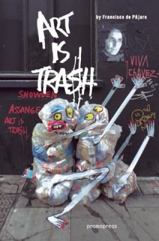 Libro Art is Trash Francisco de Pajaro