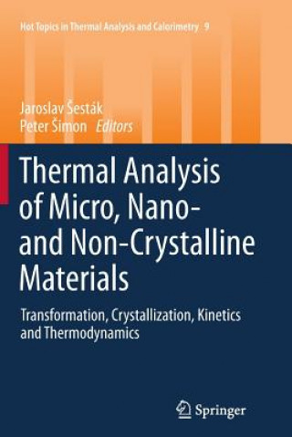Carte Thermal analysis of Micro, Nano- and Non-Crystalline Materials Jaroslav Sesták
