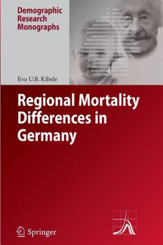 Kniha Regional Mortality Differences in Germany Eva U.B. Kibele