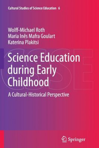 Книга Science Education during Early Childhood Wolff-Michael Roth