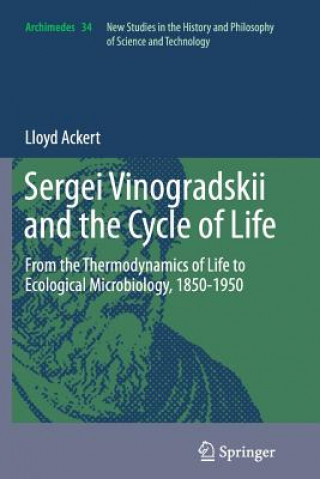 Könyv Sergei Vinogradskii and the Cycle of Life Lloyd Ackert