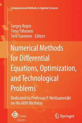 Könyv Numerical Methods for Differential Equations, Optimization, and Technological Problems Sergey Repin