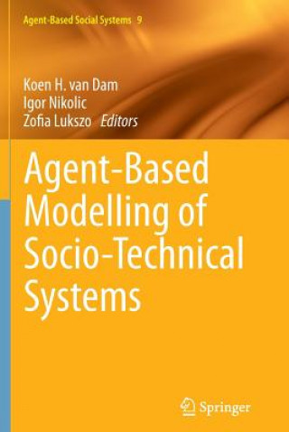 Kniha Agent-Based Modelling of Socio-Technical Systems Koen H. van Dam