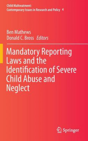 Książka Mandatory Reporting Laws and the Identification of Severe Child Abuse and Neglect Benjamin Mathews