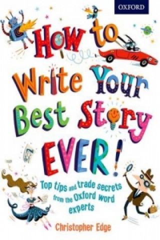 Kniha How to Write Your Best Story Ever! Chris Edge