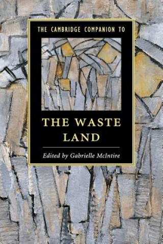 Könyv Cambridge Companion to The Waste Land Gabrielle McIntire